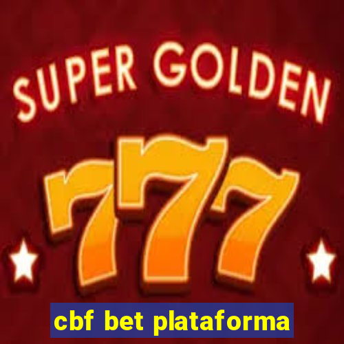 cbf bet plataforma